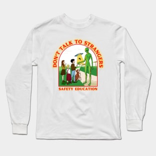 Don't Talk To Strangers Long Sleeve T-Shirt